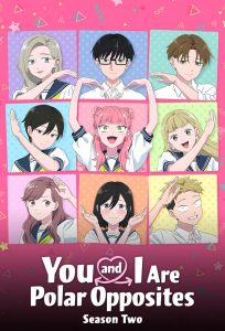 You and I Are Polar Opposites Season 2